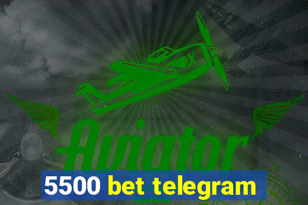 5500 bet telegram
